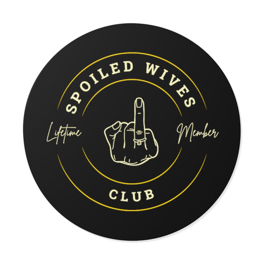 Spoiled Wives club - Round Vinyl Sticker