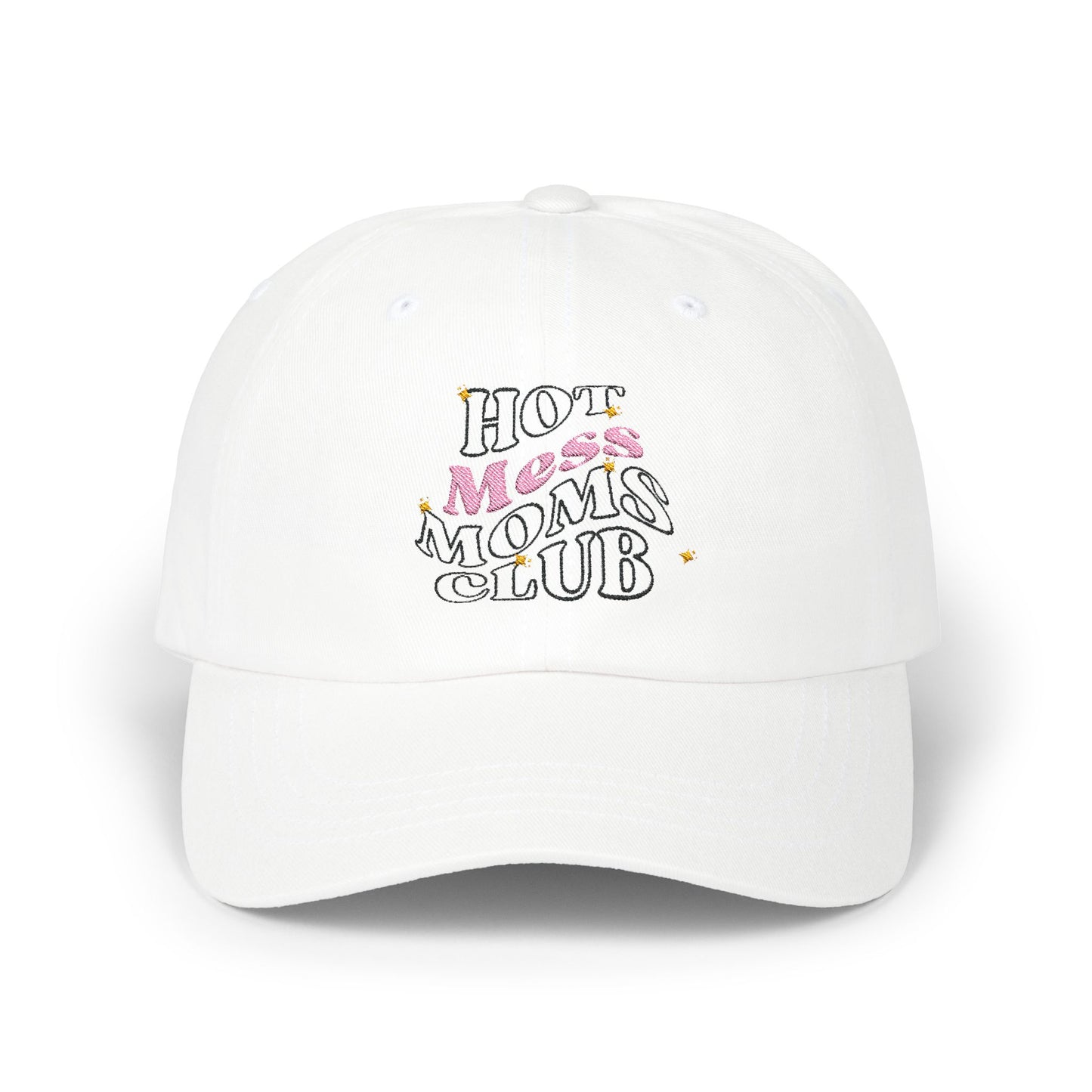 Hot Mess Moms Club - Embroidered Hat