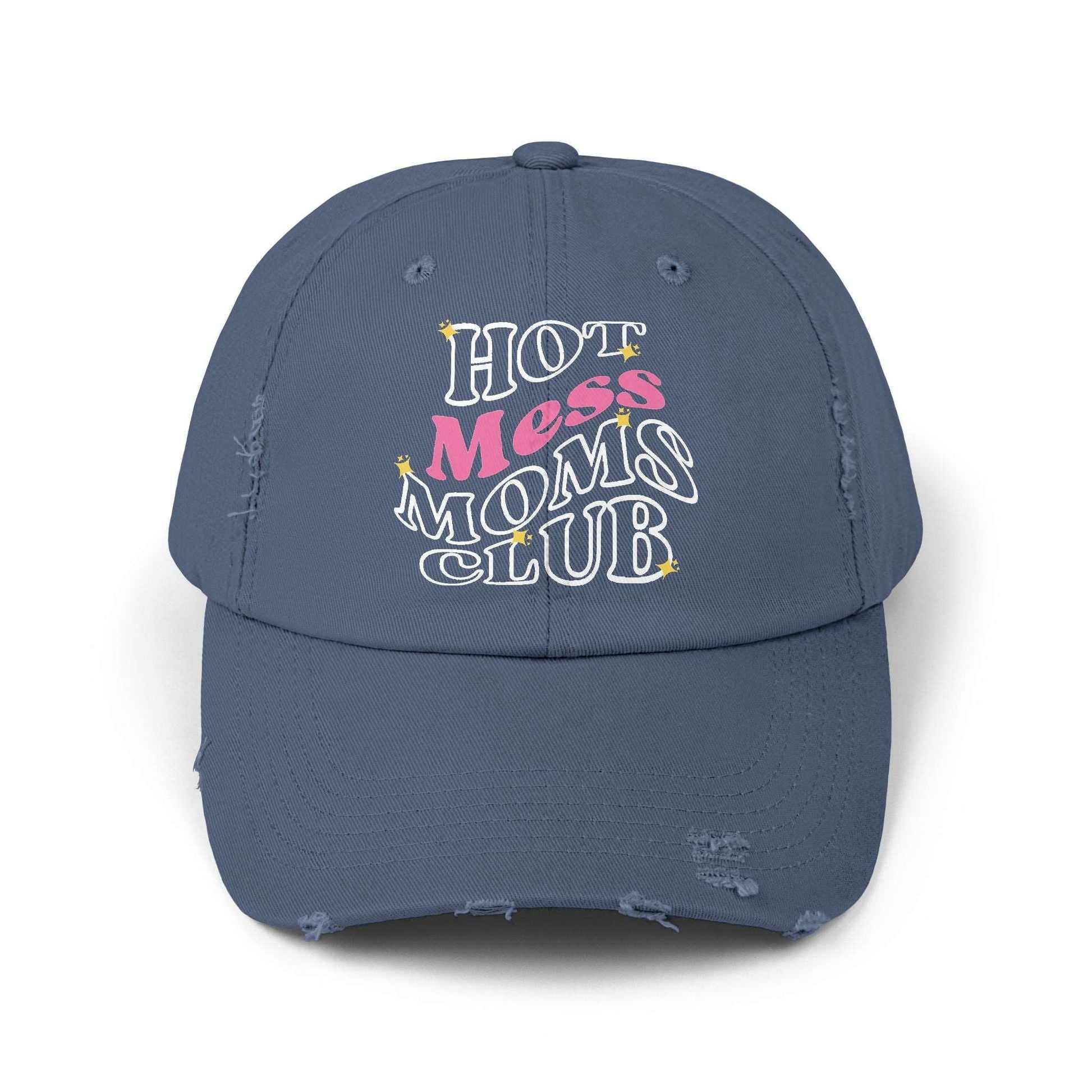 Hot Mess Moms Club - Distressed Cap