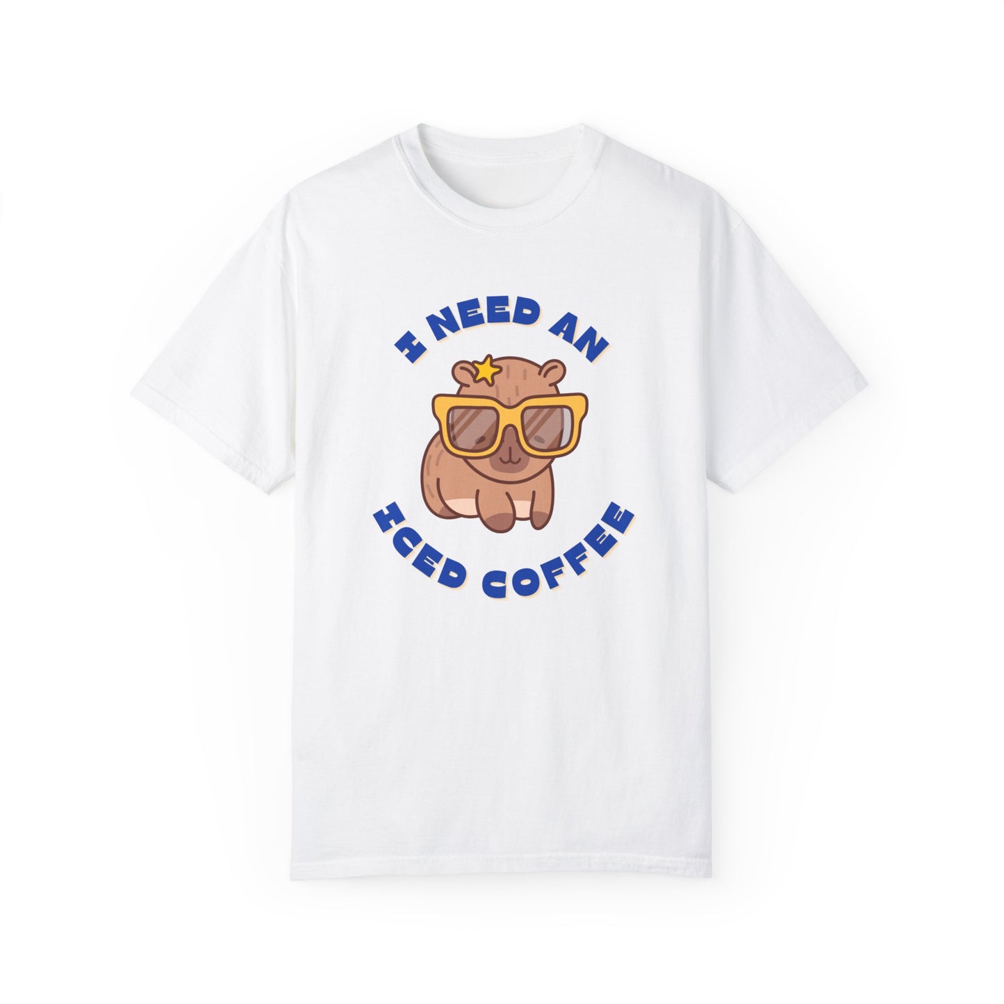 Sassy Cappy - I need an Iced Coffee - Unisex Garment-Dyed T-Shirt